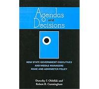 Agendas and Decisions Dorothy F. Olshfski, Robert B. Cunningham (Auteur)