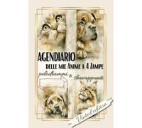 Agendiario delle mie Anime a 4 Zampe - Vintage Edition: Stessa anima, stile retrò - Agenda & Diario per conservare ricordi, gestire vaccinazioni, ... - Ideale per chi ha più animali domestici