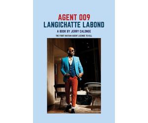 Agent 009 Langichatte Labond: The First Haitian Agent Licensed to Kill