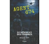 AGENT 674: LE SERMENT DES OMBRES