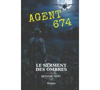 AGENT 674: LE SERMENT DES OMBRES