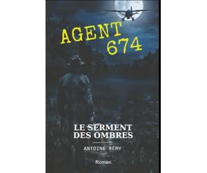 AGENT 674: LE SERMENT DES OMBRES