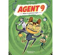 Agent 9 - tome 2 Mission : Le contrôle de l'esprit - James Burks - Les Aventuriers D'ailleurs - cartonné - Bande dessinée jeunesse