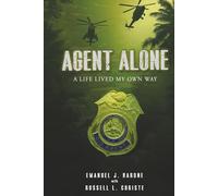Agent Alone: A Life Lived My Own Way