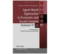Agent-Based Approaches In Economic And Social Complex Systems Vi