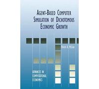 Agent-Based Computer Simulation Of Dichotomous Economic Growth