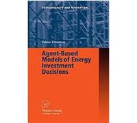 Agent-Based Models Of Energy Investment Decisions, Sustainablilty and Innovation Tobias Wittmann (Auteur)