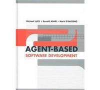 Agent-Based Software Development, Agent-Oriented Systems Mark D'Inverno, Michael Luck, Ronald Ashri (Auteur)