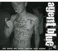 Agent Blue - Sex Drugs & Rocks Through Your Window
