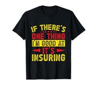 Agent D'assurance One Thing I´m Good Courtier D'assurance T-Shirt