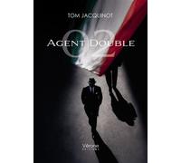 Agent Double 02 - Tom Jacquinot - Verone Eds - broché - Roman