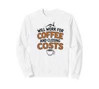 Agent Immobilier Coûts de clôture du café Courtier Maison drôle Sweatshirt