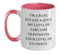 Agent immobilier Funny Mugs Cadeau Unique Anniversaire Tasse à café bicolore I'm A Real Estate Agent. My Level Of Sarcasm Depends On Your Level Of Stupidity.
