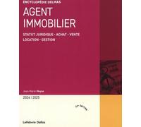 Agent immobilier 2024/2025 - Statut juridique . Achat . Vente . Location . Gestion