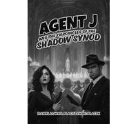 Agent J and the Chronicles of the Shadow Synod: A Time for Metaphysical Warfare in the life of a Timeless, Renaissance G-Man