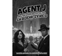 Agent J and the Chronicles of the Shadow Synod: A Time for Metaphysical Warfare in the life of a Timeless, Renaissance G-Man