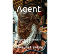 Agent: Kingdom of Maidenhead Book Two