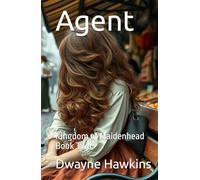 Agent: Kingdom of Maidenhead Book Two