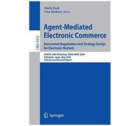 Agent-Mediated Electronic Commerce. Automated Negotiation And Strategy Design For Electronic Markets