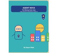 Agent Nova: The Missing Color Case: A Spy-Themed Activity Workbook for Kids Ages 3-4 with Colors, Shapes, Counting, Tracing, Matching, and Clue-Based Puzzles