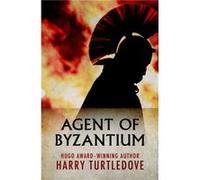 Agent of Byzantium by Harry Turtledove Harry Turtledove (Auteur)