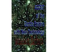 Agent Of The Gentle Empire With New Technology
