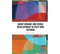 Agent Orange And Rural Development In Post-War Vietnam