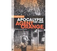 Agent Orange : Apocalypse Viêt Nam