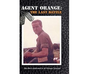 AGENT ORANGE: THE LAST BATTLE