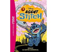 Agent Stitch, Tome 03 Menace au centre commercial - Walt Disney Company - Bb Rose Verte - Poche - Roman cadet