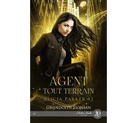 Agent tout terrain: Alicia Parker #1