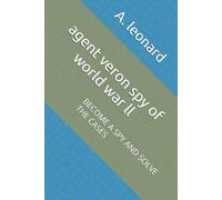 agent veron spy of world war ll: BECOME A SPY AND SOLVE THE CASES