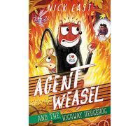 Agent Weasel and the Highway Hedgehog: Book 4