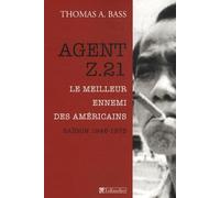 Agent Z.21: Le meilleur ennemi des Américains, Saigon 1946-1975
