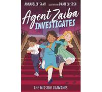 Agent Zaiba Investigates: The Missing Diamonds: 1 (Agent Zaiba Investigates, 1)