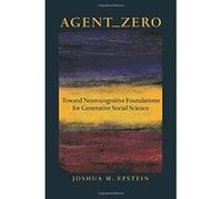 Agent_Zero: Toward Neurocognitive Foundations for Generative Social Science (Princeton Studies in Complexity) - [Version Originale] Inconnu (Auteur)