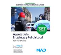 Agente de la Escala Básica de los Cuerpos de Policía del País Vasco (Ertzaintza y Policía Local). Test del temario