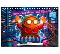 Agentenkrabben auf Mission - Die lustigen geheimen Einsätze des Jahres (Tischkalender 2027 DIN A5 quer), CALVENDO Monatskalender: Ein farbenfrohes ... Agentenkrabben in ihren lustigsten Einsätzen.