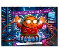 Agentenkrabben auf Mission - Die lustigen geheimen Einsätze des Jahres (Wandkalender 2027 DIN A2 quer), CALVENDO Monatskalender: Ein farbenfrohes Jahr ... Agentenkrabben in ihren lustigsten Einsätzen.