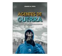 Agentes de Guerra: Armas Químicas e Biológicas