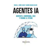 Agentes IA. Despierte, comprenda, cree y visione el futuro