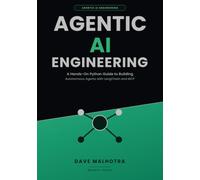 Agentic AI Engineering: A Hands-On Python Guide to Building Autonomous Agents with LangChain and MCP