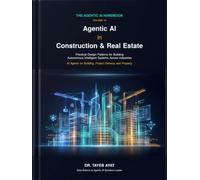 Agentic AI in Construction & Real Estate: Practical Design Patterns for Building Autonomous Intelligent Systems Across Industries