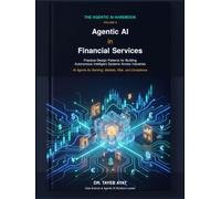 Agentic AI in Financial Services: Practical Design Patterns for Building Autonomous Intelligent Systems Across Industries