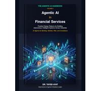 Agentic AI in Financial Services: Practical Design Patterns for Building Autonomous Intelligent Systems Across Industries