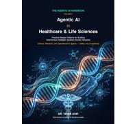 Agentic AI in Healthcare & Life Sciences: Practical Design Patterns for Building Autonomous Intelligent Systems Across Industries