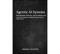 Agentic AI Systems: Foundations, Patterns, and Architectures - The MUTTA Approach to Building Production-Grade AI Agent Systems