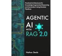 AGENTIC AI WITH RAG 2.0: Practical Architectures for Knowledge-Augmented Reasoning and Generation Using Modular Pipelines with LangChain, Vector Search, and LLMs for Scalable Autonomous AI Systems