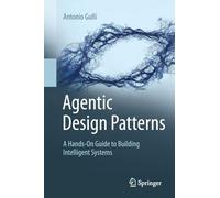 Agentic Design Patterns: A Hands-on Guide to Building Intelligent Systems