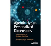 Agentic Hyper-personalized Dimensions: Six Dimensions of Business Dark Data